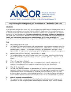 Legal Developments Regarding the Department of Labor Home Care Rule Introduction In late December 2014 and early January 2015, the U.S. District Court for the District of Columbia issued a pair of rulings that impact the