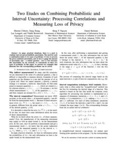 Two Etudes on Combining Probabilistic and Interval Uncertainty: Processing Correlations and Measuring Loss of Privacy Martine Ceberio, Gang Xiang,  Hung T. Nguyen