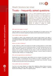 Wealth Solutions fact sheet  Trusts – frequently asked questions Trusts – frequently asked questions
