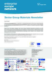 N° 27 July / August 2016 Sector Group Materials Newsletter Dear Reader, welcome to this edition of our completely re-designed newsletter of the Sector Group Materials