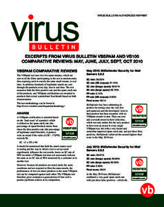 VIRUS BULLETIN AUTHORIZED REPRINT  EXCERPTS FROM VIRUS BULLETIN VBSPAM AND VB100 COMPARATIVE REVIEWS: MAY, JUNE, JULY, SEPT, OCT 2010 VBSPAM COMPARATIVE REVIEWS The VBSpam test uses two live spam streams, which are