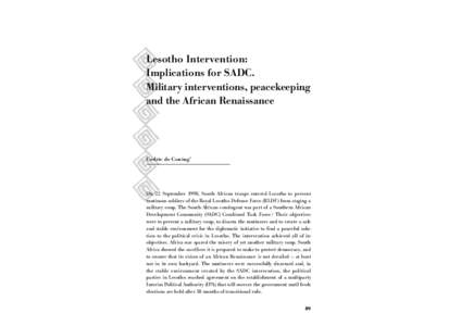 Lesotho Intervention: Implications for SADC. Military interventions, peacekeeping and the African Renaissance  Cedric de Coning1