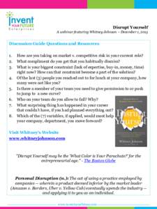 Disrupt Yourself A webinar featuring Whitney Johnson – December 1, 2015 Discussion Guide Questions and Resources 1. 2.