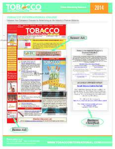 Online Advertising RatecardTOBACCO INTERNATIONAL ONLINE Enhance Your Company’s Success by Advertising on the Industry’s Premier Website