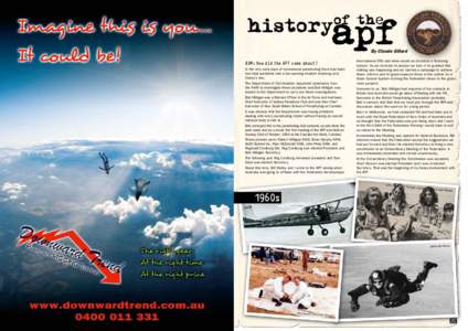 By Claude Gillard  ASM: How did the APF come about? In the very early days of recreational parachuting there had been two fatal accidents and a low opening incident involving Lord Casey’s son.