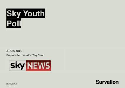 Sky Youth Poll[removed]Prepared on behalf of Sky News