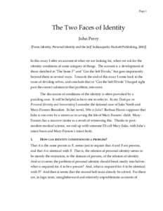 Page 1  The Two Faces of Identity John Perry [From	
  Identity,	
  Personal	
  Identity	
  and	
  the	
  Self.	
  Indianapolis:	
  Hackett	
  Publishing,	
  2002]	
  