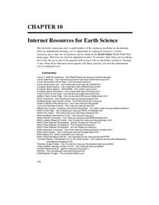 CHAPTER 10 Internet Resources for Earth Science The list below represents only a small number of the resources available on the Internet. Sites are undoubtedly missing, as it is impossible to catalog all resources. A mor