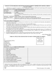 ANDAMAN AND NICOBAR ISLANDS INTEGRATED DEVELOPMENT CORPORATION LIMITED (ANIIDCO) VACANCY NOTICE Applications are invited for engagement of Dairy Technologist in Andaman And Nicobar Islands Integrated Development Corporat