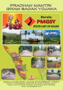 STATE LIST OF ROADS  KERALA STATE RURAL ROADS DEVELOPMENT AGENCY 3rd Floor, CSI Building, Pulimoodu Jn, Thiruvananthapuram -1 Phone: [removed], [removed], [removed]Fax: [removed]Email: [removed]