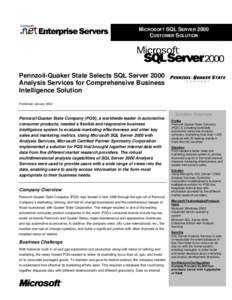 MICROSOFT SQL SERVER 2000 CUSTOMER SOLUTION Pennzoil-Quaker State Selects SQL Server 2000 Analysis Services for Comprehensive Business Intelligence Solution