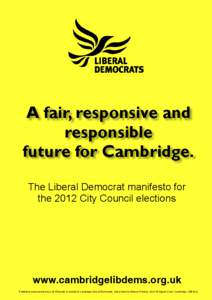 A fair, responsive and responsible future for Cambridge. The Liberal Democrat manifesto for the 2012 City Council elections