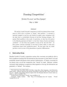 Framing Competition∗ Michele Piccione† and Ran Spiegler‡ May 4, 2009 Abstract We analyze a model of market competition in which two identical firms choose