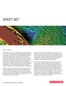 SOCET SET  ® Overview SOCET SET®, BAE Systems’ digital mapping software application,