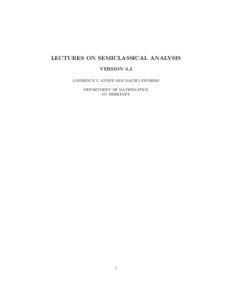 LECTURES ON SEMICLASSICAL ANALYSIS VERSION 0.2 LAWRENCE C. EVANS AND MACIEJ ZWORSKI