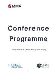 Conference Programme All sessions will take place in the Hugh Aston building 1
