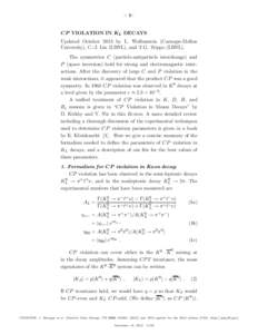 – 1–  CP VIOLATION IN KL DECAYS Updated October 2013 by L. Wolfenstein (Carnegie-Mellon University), C.-J. Lin (LBNL), and T.G. Trippe (LBNL). The symmetries C (particle-antiparticle interchange) and