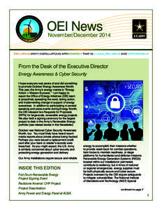 OEI News November/December 2014 Securing army installations with energy that is clean, reliable and affordable  From the Desk of the Executive Director