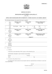 FORM BDA 1  REPUBLIC OF KENYA THE REGISTRATION OF BIRTHS AND DEATHS ACT (CapAPPLICATION FOR REGISTRATION OF BIRTH OF A CITIZEN OF KENYA OCCURRING ABROAD