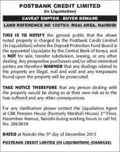 POSTBANK CREDIT LIMITED (In Liquidation) CAVEAT EMPTOR - BUYER BEWARE LAND REFERENCE NORUAI AREA, NAIROBI