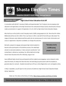 Shasta Election Times SHASTA COUNTY ELECTIONS DEPARTMENT September 2015 High School Voter Education Kick-Off