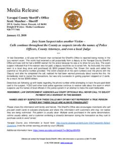 Media Release Yavapai County Sheriff’s Office Scott Mascher – Sheriff 255 E. Gurley Street, Prescott, AZDwight D’Evelyn - Media Coordinator