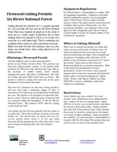Equipment Regulations  Firewood Cutting Permits Six Rivers National Forest Cutting firewood for personal use is a popular past-time for a lot of people who live near the Six Rivers National