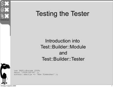 Testing the Tester  Introduction into Test::Builder::Module and Test::Builder::Tester