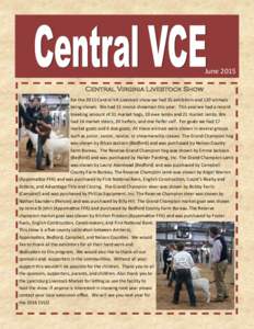 June 2015 Central Virginia Livestock Show For the 2015 Central VA Livestock show we had 35 exhibitors and 120 animals being shown. We had 15 novice showman this year. This year we had a record breaking amount of 31 marke