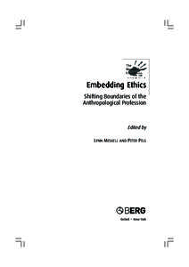 Embedding Ethics Shifting Boundaries of the Anthropological Profession Edited by LYNN MESKELL AND PETER PELS