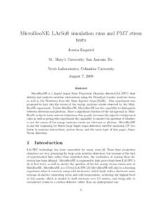 MicroBooNE: LArSoft simulation runs and PMT stress tests Jessica Esquivel St. Mary’s University, San Antonio Tx. Nevis Laboratories, Columbia University August 7, 2009