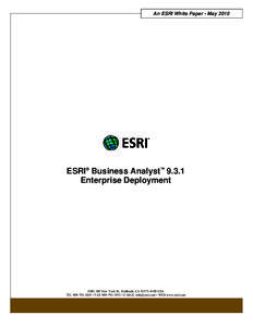 An ESRI White Paper • May[removed]ESRI® Business Analyst™ 9.3.1 Enterprise Deployment  ESRI 380 New York St., Redlands, CA[removed]USA