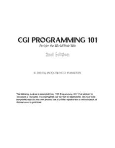 CGI PROGRAMMING 101 Perl for the World Wide Web 2nd Edition  © 2004 by JACQUELINE D. HAMILTON