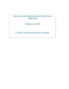 Laboratoire de mathématiques Blaise Pascal, UMR 6620 Publications 2016 CNRS & université Clermont Auvergne