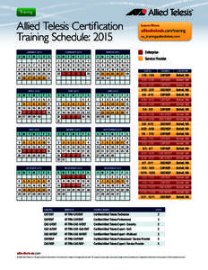 Training  Allied Telesis Certification Training Schedule: 2015 JANUARY 2015 S