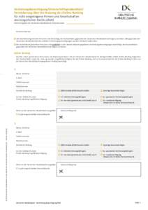 Vertretungsberechtigung/Unterschriftsprobenblatt/ Vereinbarung über die Nutzung des Online-Banking für nicht eingetragene Firmen und Gesellschaften des bürgerlichen Rechts (GbR) Interne Angaben der Deutschen Handelsba