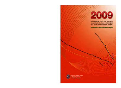 Bloodbor ne viral and sexually transmitted infections in Aboriginal and Torres Strait Islander people: Surveillance and Evaluation Report  Edited by National Centre