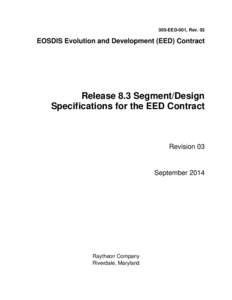 305-EED-001, Rev. 03  EOSDIS Evolution and Development (EED) Contract Release 8.3 Segment/Design Specifications for the EED Contract