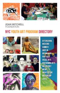 NYC YOUTH ART PROGRAM Directory	 Afterschool Weekend Summer Drop-IN Internships