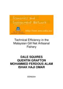 Technical Efficiency in the Malaysian Gill Net Artisanal Fishery DALE SQUIRES QUENTIN GRAFTON