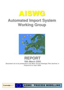 AISWG Automated Import System Working Group REPORT 18th March 2005