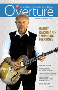 NOVEMBER - DECEMBER 2014 I ISSUE 2  RANDY BACHMAN’S SYMPHONIC OVERDRIVE