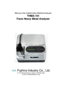Mercury free Voltammetry Method Analyzer  THMA-101 Trace Heavy Metal Analyzer  FHK Fujihira Industry Co., Ltd.