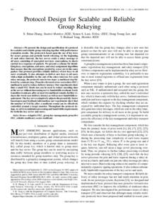 908  IEEE/ACM TRANSACTIONS ON NETWORKING, VOL. 11, NO. 6, DECEMBER 2003 Protocol Design for Scalable and Reliable Group Rekeying