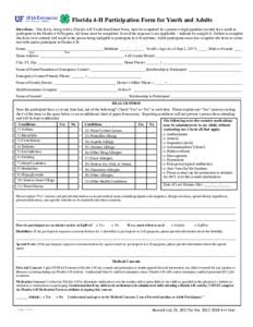 Florida 4-H Participation Form for Youth and Adults Directions: This for m, along with a Flor ida 4-H Youth Enrollment Form, must be completed by a parent or legal guardian in order for a youth to participate in the Flor