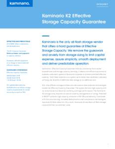 DATASHEET  Kaminario K2 Effective Storage Capacity Guarantee  EFFECTIVE AND PREDICTABLE