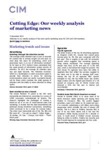 Cutting Edge: Our weekly analysis of marketing news 9 December 2015 Welcome to our weekly analysis of the most useful marketing news for CIM and CAM members. Quick links to sections