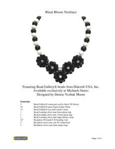Black Bloom Necklace  Featuring Bead Gallery® beads from Halcraft USA, Inc. Available exclusively at Michaels Stores Designed by Denise Yezbak Moore Materials: