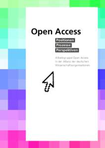 Open Access Positionen Prozesse Perspektiven Arbeitsgruppe Open Access in der Allianz der deutschen