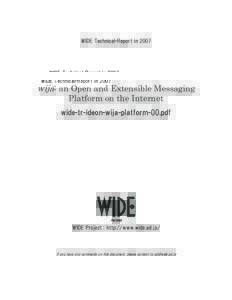 WIDE Technical-Report inwija: an Open and Extensible Messaging Platform on the Internet  wide-tr-ideon-wija-platform-00.pdf